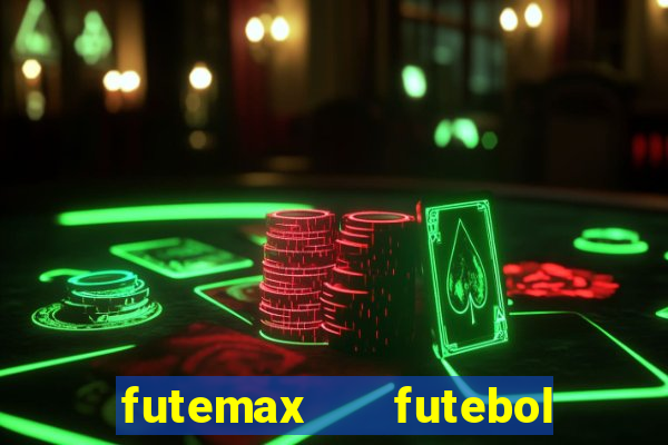 futemax   futebol ao vivo